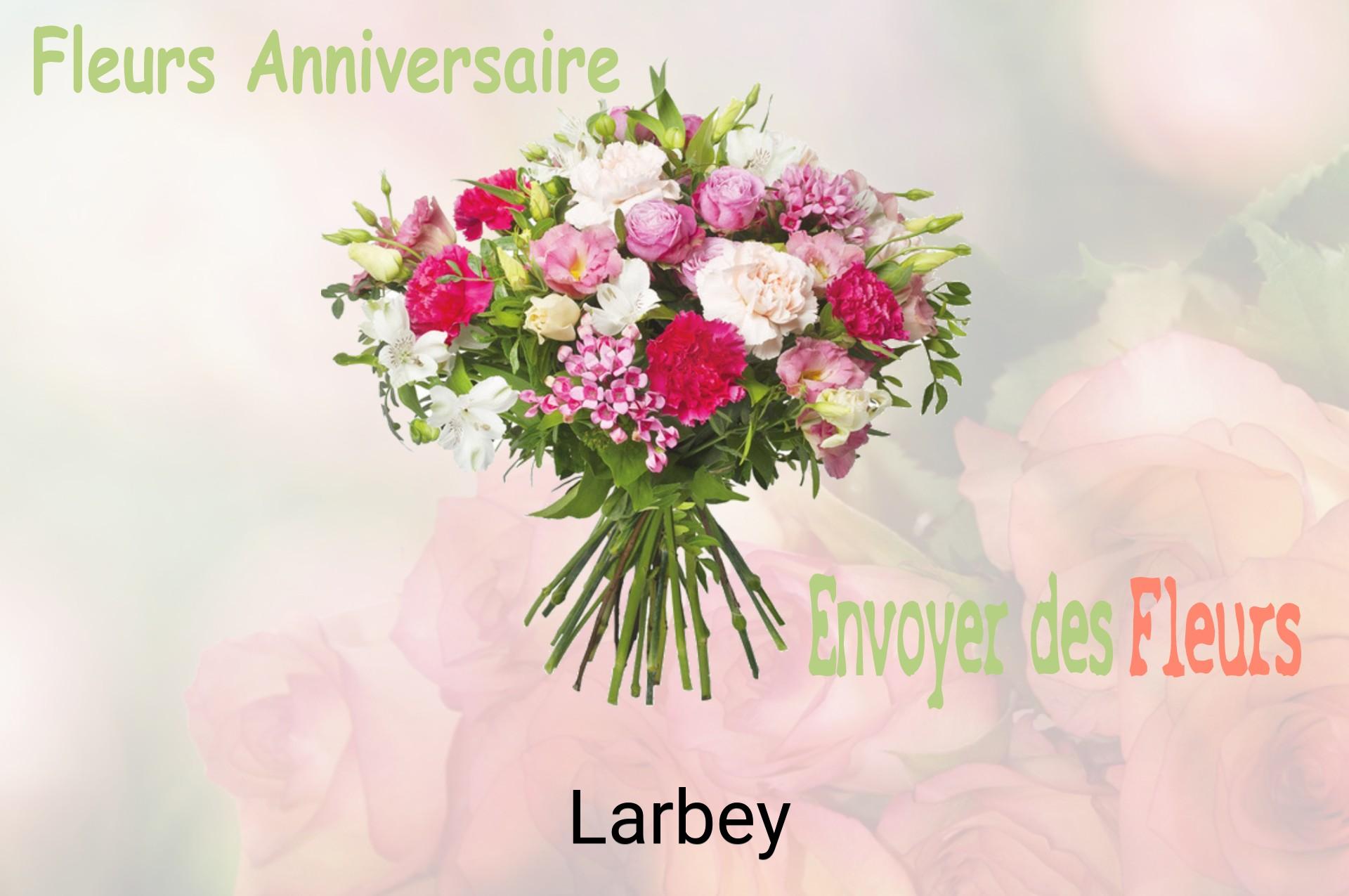 Bouquet de fleurs d’anniversaire livré à Larbey